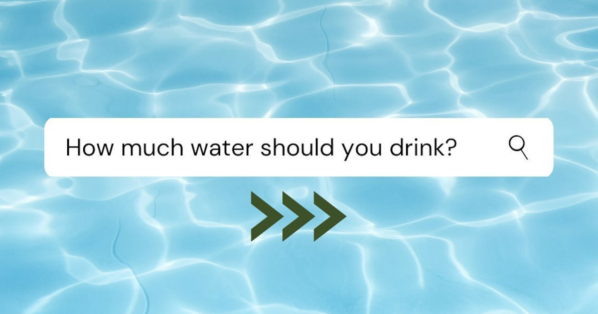How Much Water Should You Drink?